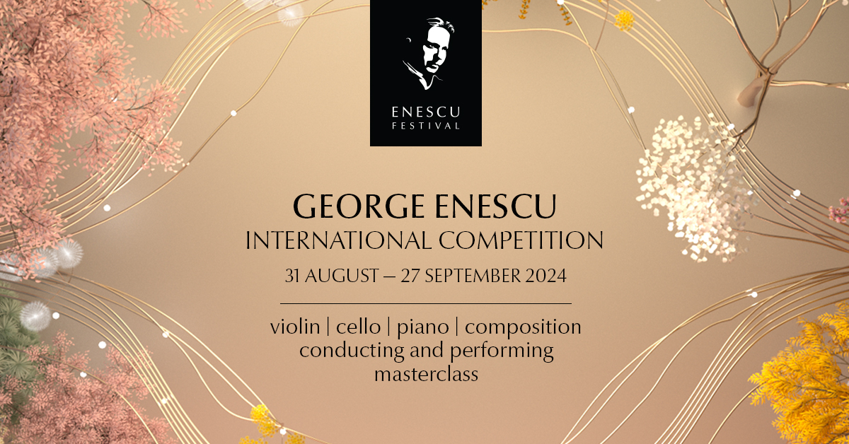 Începe cea de a XIX-a ediție a Concursului Internațional George Enescu