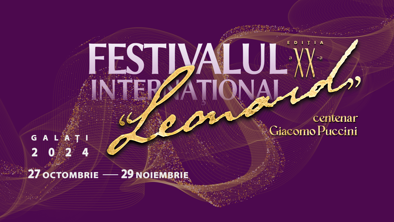 Festivalul Internațional „Leonard” ajunge la a XX-a ediție. Spectacole unice în onoarea lui Giacomo Puccini | Viața Liberă